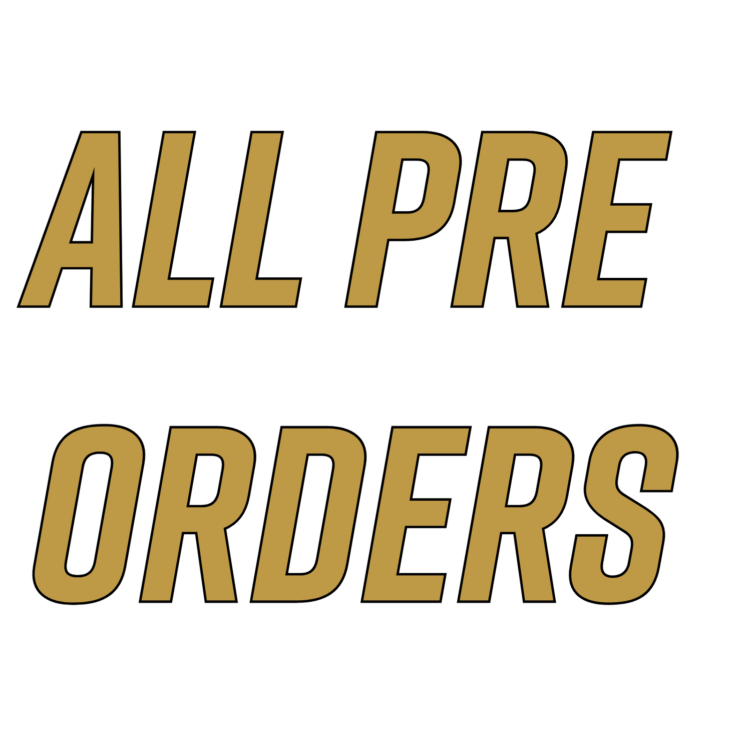 Pre Orders